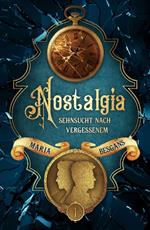 Nostalgia - Sehnsucht nach Vergessenem