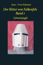 Der Ritter von Falkenfels Band 1