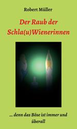 Der Raub der Schla(u)Wienerinnen