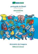 BABADADA, portugues do Brasil - slovenscina, dicionario de imagens - Slikovni slovar: Brazilian Portuguese - Slovenian, visual dictionary