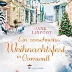 Ein verschneites Weihnachtsfest in Cornwall (ungekürzt)