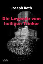 Die Legende vom heiligen Trinker