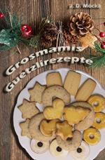 Grosmamis Guetzlirezepte