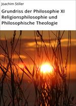 Grundriss der Philosophie XI Religionsphilosophie und Philosophische Theologie