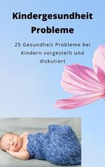 Kindergesundheit Probleme