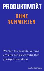 Produktivität ohne Schmerzen