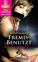 FremdBenutzt | Erotik Audio SM-Story | Erotisches SM-Hörbuch