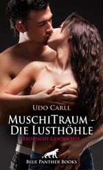 MuschiTraum - Die Lusthöhle | Erotische Geschichte