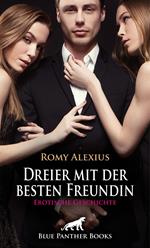 Dreier mit der besten Freundin | Erotische Geschichte