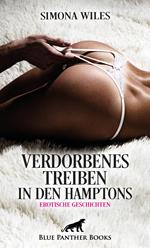 Verdorbenes Treiben in den Hamptons | Erotische Geschichten