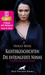 Klostergeschichten: Die entjungferte Nonne | Erotische Geschichte