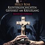 Klostergeschichten: Gefesselt am Kreuzgang / Erotische Geschichte