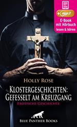 Klostergeschichten: Gefesselt am Kreuzgang | Erotische Geschichte