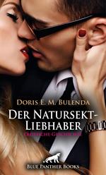 Der Natursekt-Liebhaber | Erotische Geschichte