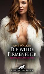 Die wilde Firmenfeier | Erotische Geschichte