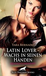 Latin Lover - Wachs in seinen Händen | Erotische Geschichte