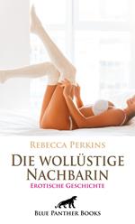 Die wollüstige Nachbarin | Erotische Geschichte