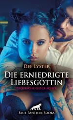 Die erniedrigte Liebesgöttin | Erotische Geschichte