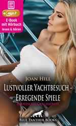 Lustvoller Yachtbesuch - Erregende Spiele | Erotische Geschichte