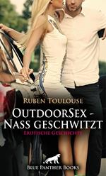 OutdoorSex - Nass geschwitzt | Erotische Geschichte