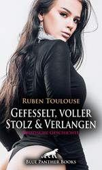 Gefesselt, voller Stolz und Verlangen | Erotische Geschichte