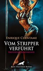 Vom Stripper verführt | Erotische Geschichte