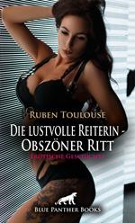 Die lustvolle Reiterin - Obszöner Ritt | Erotische Geschichte