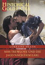 Miss Trewlove und die Jagd nach dem Earl