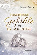 Verwirrende Gefühle für Dr. MacIntyre