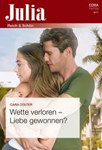 Wette verloren - Liebe gewonnen?