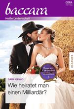 Wie heiratet man einen Milliardär?