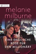 Eine englische Rose für den Millionär?