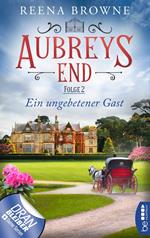 Aubreys End - Folge 2: Ein ungebetener Gast