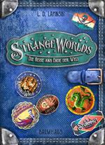 Strangeworlds - Die Reise ans Ende der Welt