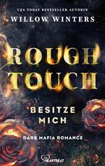 Rough Touch - Besitze mich