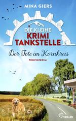 Die kleine Krimi-Tankstelle - Der Tote im Kornkreis