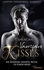 Vampire Kisses - Die Shadow-Hearts-Reihe in einem Band