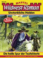Wildwest-Roman – Unsterbliche Helden 26