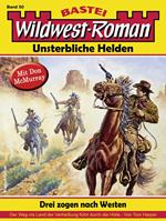 Wildwest-Roman – Unsterbliche Helden 50