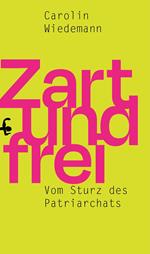 Zart und frei