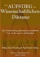 Der Aufstieg der wissenschaftlichen Diktatur: Eine Untersuchung epistemischer Autokratie vom 19. bis zum 21. Jahrhundert