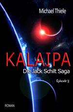 Kalaipa - Die Jack Schilt Saga