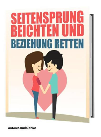 Seitensprung beichten und Beziehung retten