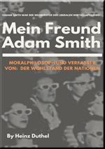 Mein Freund Adam Smith - Moralphilosoph