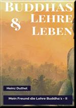 MEIN FREUND DIE LEHRE UND LEBEN DES BUDDHA II