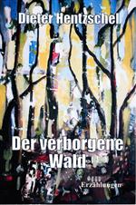 Der verborgene Wald