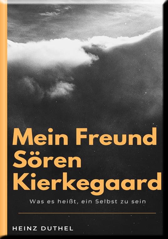 MEIN FREUND SÖREN KIERKEGAARD