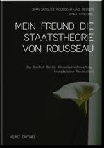 MEIN FREUND DIE STAATSTHEORIE VON ROUSSEAU