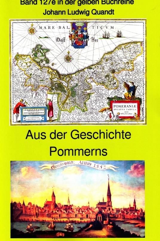 Aus der frühen Geschichte Pommerns - die Pomoranen, Liutizen und Obodriten - der 30kährige Krieg - Stralsund 1678