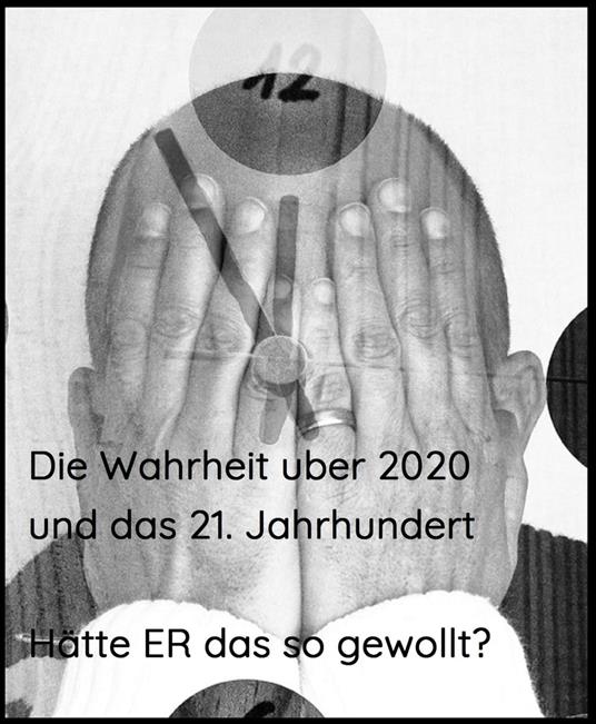 Die Wahrheit über 2020 und das 21. Jahrhundert